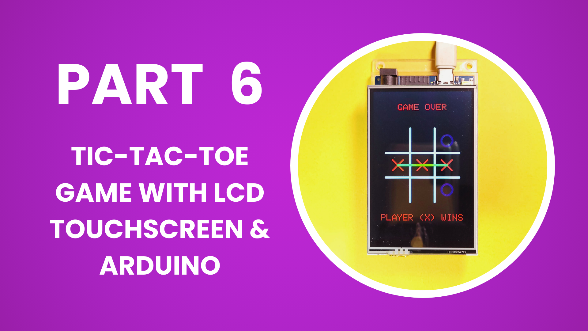 Creating Tic-Tac-Toe Game on a 3.5 inch TFT LCD Display with Arduino (Part 6 of 6)